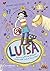 Luisa - Hurra, es geht zum Ponyhof! (Doch leider find ich Ponys doof): Lustiger Comicroman | Geschenk zur Einschulung | Für Fans von »Gregs Tagebuch« & ... Comic Roman: Comic Roman 4) (German Edition)