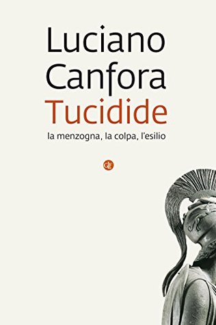 Tucidide. La menzogna, la colpa, l'esilio (Kindle Edition)