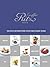 École Ritz Escoffier, Paris: 100 Step-by-Step Recipes from the Ritz Paris Culinary School