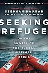 Seeking Refuge: On the Shores of the Global Refugees Crisis