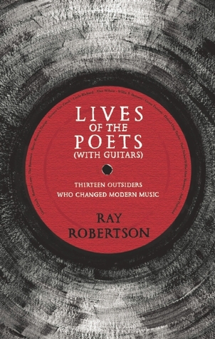 Lives of the Poets With Guitars: Essays