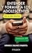 Entender y formar a los adolescentes. En la era digital (Spanish Edition)