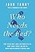 Who Needs the Fed?: What Ta...