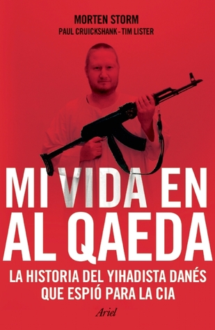 Portada de Mi vida en Al Qaeda, de Morten Storm