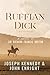 Ruffian Dick: A Novel of Si...