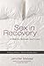 Sex in Recovery by Jennifer  Matesa