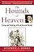 The Hounds of Heaven by Stephen J. Bodio