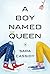 A Boy Named Queen