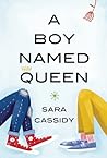 A Boy Named Queen by Sara Cassidy