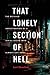 That Lonely Section of Hell: The Botched Investigation of a Serial Killer Who Almost Got Away