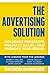 The Advertising Solution: I...