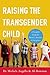 Raising the Transgender Child by Michele Angello