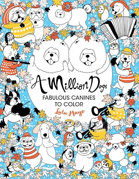 A Million Dogs: Fabulous Canines to Color (Volume 2) (A Million Creatures to Color)