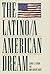 The Latino/a American Dream by Sandra L. Hanson