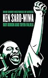 Ken Saro-Wiwa (Ohio Short Histories of Africa)