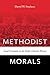 Methodist Morals by Darryl Stephens