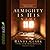 Almighty Is His Name: The Riveting Story of SoPhal Ung