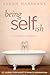 Being Selfish by Sarah Marshank Being Selfish by Sarah Marshank