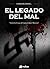 El Legado del Mal