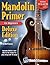 Mandolin Primer Book for Beginners Deluxe Edition with DVD and 2 Jam CDs
