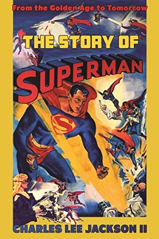 SUPERMAN: From the Golden Age through Tomorrow. (Kindle Edition)
