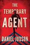The Temporary Agent by Daniel Judson