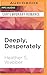 Deeply, Desperately (A Lucy Valentine Novel, 2)