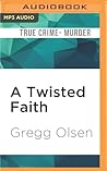 Twisted Faith, A