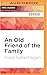 Old Friend of the Family, A...