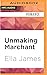 Unmaking Marchant (Love Inc...
