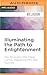 Illuminating the Path to Enlightenment
