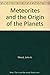 Meteorites and the Origin of the Planets