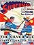 SUPERMAN COLLECTOR'S GUIDE, VOL. 2: THE SILVER AGE: Every Cover of “SUPERMAN” Comic Books 1956-1970 (SUPERMAN COMIC BOOK COVERS)