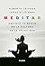 Meditar: Aquietá tu mente en la cultura de la velocidad (Spanish Edition)