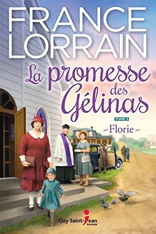 Florie (La promesse des Gélinas #3)