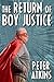 The Return of Boy Justice
