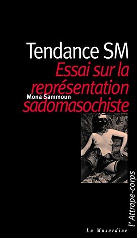 Tendance SM. Essai sur la représentation masochiste (L'Attrape-corps) (French Edition)