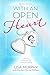 With An Open Heart: a true story of love, loss, and unexpected blessings (Revised Edition)