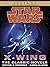 The X-Wing Series: Star War...