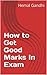How to Get Good Marks In Exam