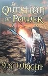 A Question of Power by Susi Wright