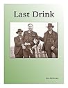 Last Drink by Julie McDonald