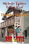 Thunder in Colby (Michelle Tanner - Going West Book 4) Thunder in Colby (Michelle Tanner - Going West Book 4)