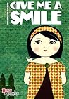 Give Me A Smile Give Me A Smile