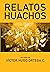 Relatos Huachos