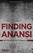 Finding Anansi