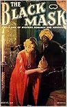 The Black Mask: Magazine of Mystery, Romance and Adventure The Black Mask: Magazine of Mystery, Romance and Adventure