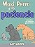 Libros para niños: "Maxi Perro y la paciencia" ,Libro de imágenes ilustradas para niños de 3 a 8 años(Spanish Edition): Cuentos de animals para niños 2