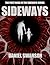 Sideways by D.R. Swan