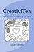 CreativiTea: 30 Coloring Pages for Tea-Lovers